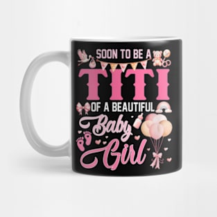 Womens Soon To Be A Titi Of A Beautiful Baby Girl Gender Reveal V-Neck T-Shirt Mug